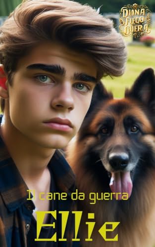 Il cane da guerra Ellie (Italian Edition)