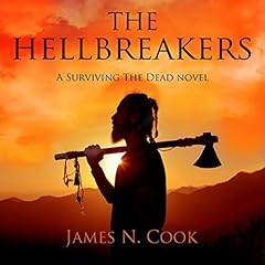 The Hellbreakers: A Surviving the Dead Novel Audiolibro Por James Cook arte de portada
