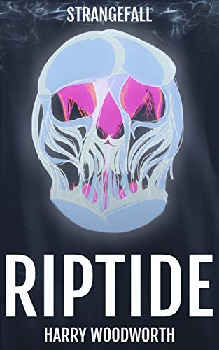 Riptide: Strangefall Book #1