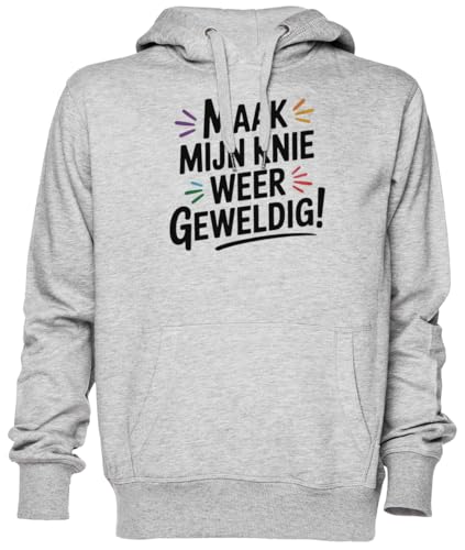 Sweat à capuche gris Maak Mijn Knie Weer Geweldig hoodie jersey unisexe homme femme