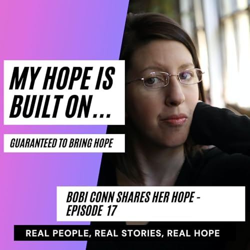 Bobi Conn Shares Her Hope