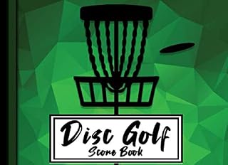 Disc Golf Score Book: 100 Pages of Blank Score Card Sheets Record and Journal Date Distance Course and Take Notes for A 6 Player Game