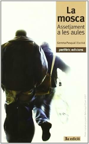 la mosca (10ª Ed. 2020) (NARRATIVA)