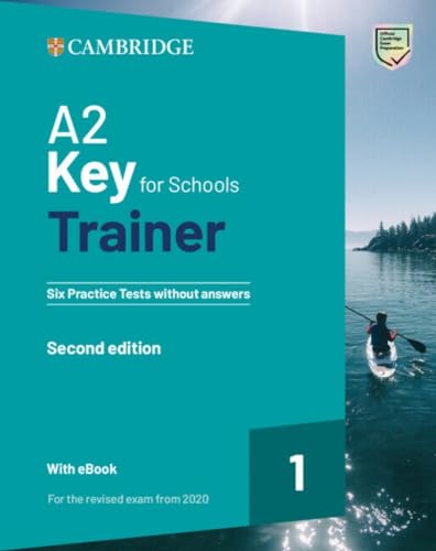 A2 Key for Schools Trainer 1 per l'esame rivisto del 2020 Sei test di pratica senza risposta scaricabili audio con e book