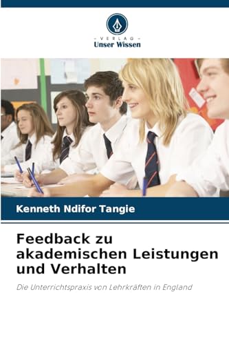 Feedback zu akademischen Leistungen und Verhalten: Die Unterrichtspraxis von Lehrkräften in England