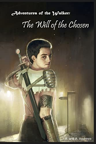 Adventures of the Walker: The Will of the Chosen