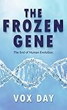 The Frozen Gene: The End of Human Evolution (The Mathematics of Evolution Book 2)