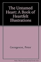 The Untamed Heart: A Book of Heartfelt Illustrations 0836221435 Book Cover