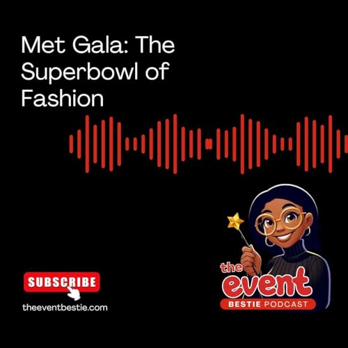 Met Gala: The Superbowl of Fashion