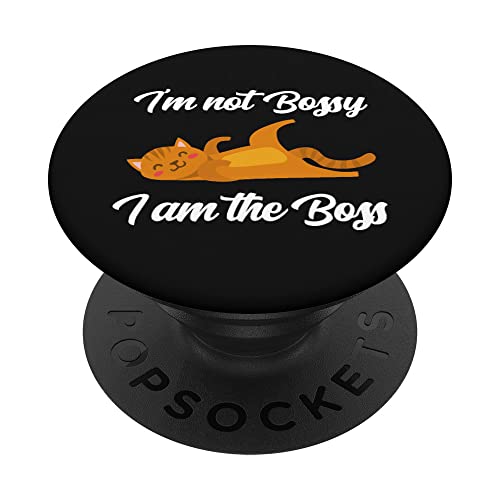 I'm Not Bossy I Am The Boss Day Cat Funny Work Office Humor PopSockets Swappable PopGrip