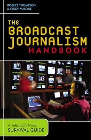 The Broadcast Journalism Handbook: A Television News Survival Guide book cover