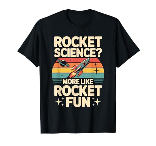 Rocket science More like rocket fun Retro Aerospace Engineer T-Shirt