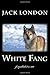 White Fang: illustrated - first published in 1906 (1st. Page Classics)