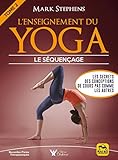  L\'enseignement du yoga - Tome 2: Le séquençage. Les secrets des conceptions de cours pas commes les autres