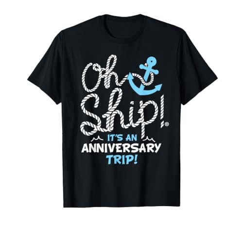 Oh Ship It's an Anniversary Trip, Oh Ship Cruise T-Shirt, Men, Black, 3X-Large