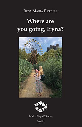 Where are you going, Iryna?