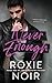 Never Enough (Dirtshine: A Rock Star Romance Trilogy)