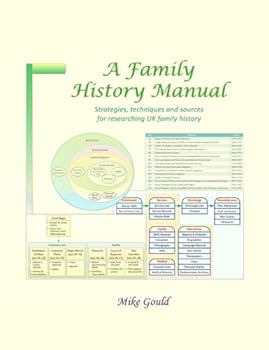 A Family History Manual: Strategies, techniques and sources for researching UK family history