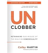 UnClobber: Expanded Edition with Study Guide: Rethinking Our Misuse of the Bible on Homosexuality