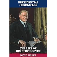 The Life of Herbert Hoover
