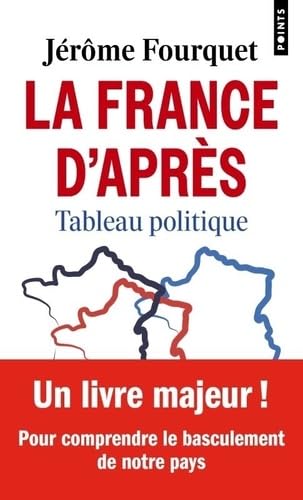 La France d'après: Tableau politique
