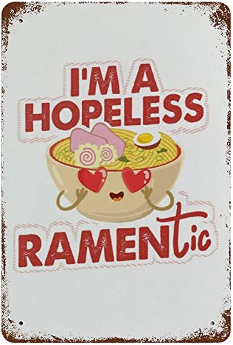 Romantisches Nudel-Geschenk, lustiges Ramen-Geschenk für Feinschmecker, Aufschrift 'I'm a Hopeless Ramentic Food Lover', Retro-Blechschild, Plakette, Bar, Pub, Club, Café, Heimdekoration, Teller