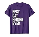 Best Cat Herder Ever Funny Herding Cats Humorous T-Shirt