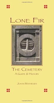 Paperback Lone Fir: The Cemetery: A Guide Book