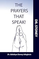 The Prayers That Speak! 1518669239 Book Cover