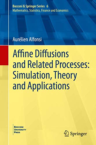Affine Diffusions and Related Processes: Simulation, Theory and Applications view 2