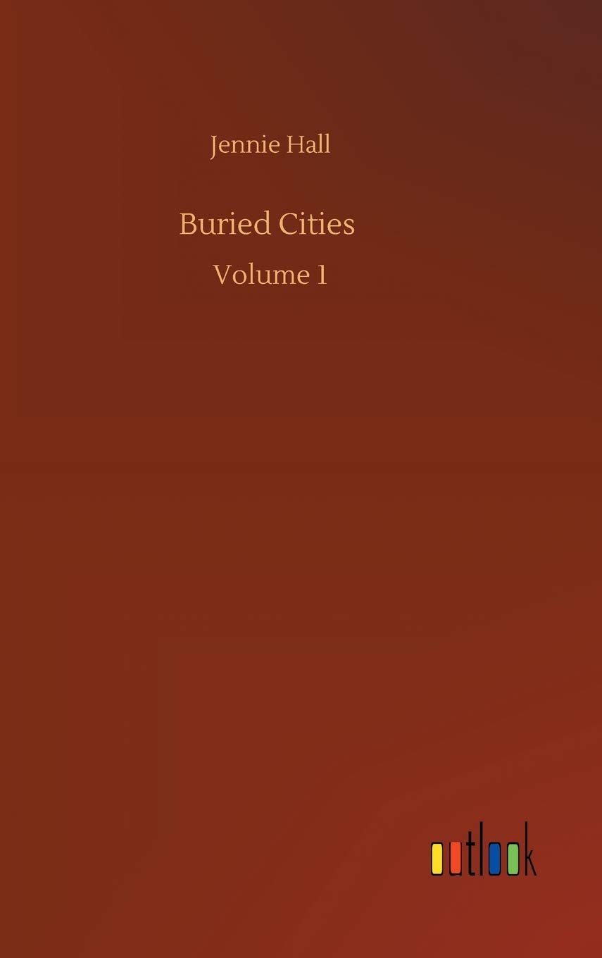 Buried Cities: Volume 1