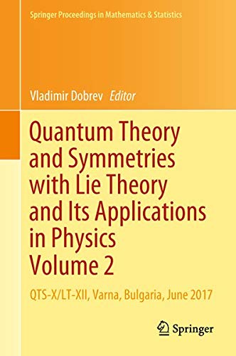 Buy Quantum Theory and Symmetries with Lie Theory and Its Applications in Physics Volume 2 — BookShops.in