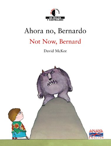 Ahora no, Bernardo / Not Now, Bernard (WE READ/LEEMOS)