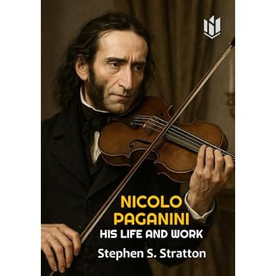 NICOLO PAGANINI: HIS LIFE AND WORK