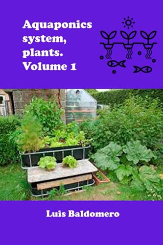 Aquaponics system, plants. Volume 1 (Sistemas de acuaponía)