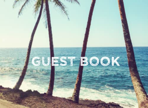 Hawaii Guest Book Ideas Guesbook For Visitors Sign in: Vacation home,Airbnb,Beach House,Beach Home,Rental,B&B,Holiday,Party,Memories,Keepsake