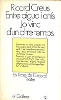 Entre aigua i anís / Jo vinc d'un altre temps 8429723846 Book Cover
