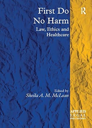 First Do No Harm: Law, Ethics and Healthcare-Wow! eBook