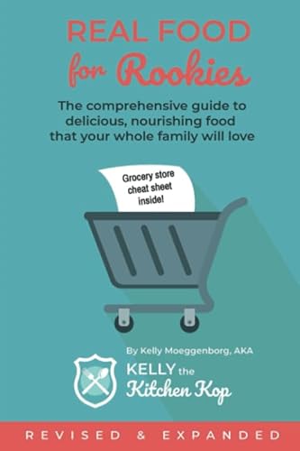 Real Food For Rookies: Healthy Cooking - Traditional Food - Vibrant Health