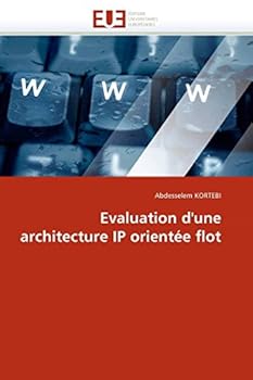 Paperback Evaluation d''une architecture ip orientée flot [French] Book