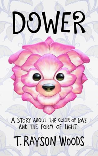 Dower: A Story About the Color of Love and the Form of Light (English Edition)