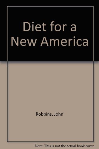 Diet for a New America by John Robbins (1987-09... B01MXJ7Q7E Book Cover