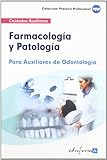  Farmacología Y Patología Para Auxiliares De Odontología (Pp - Practico Profesional)