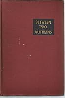 Between Two Autumns B000ONTG1M Book Cover