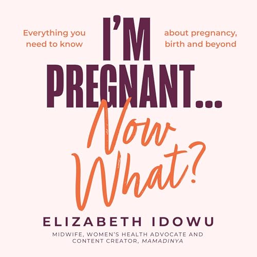 Page de couverture de I&rsquo;m Pregnant &hellip; Now What?