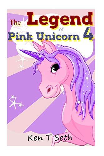 The Legend of The Pink Unicorn 4 (Unicorn Dream: Kids Fantasy Books)