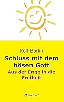 Schluss mit dem bösen Gott 3734511623 Book Cover