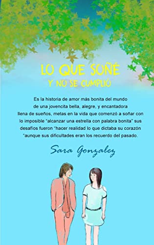 LO QUE SOÑE Y NO SE CUMPLIO: La historia de una niña (Spanish Edition)
