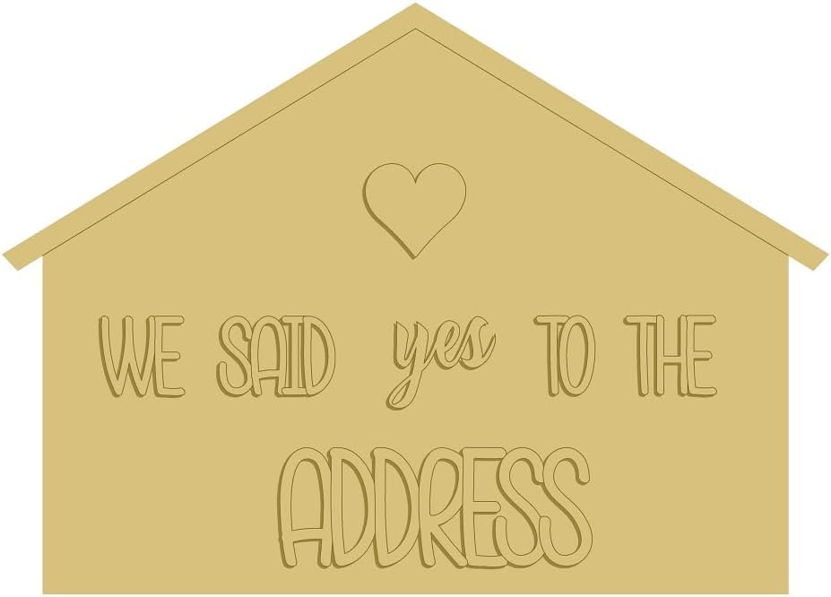 3D House Cutout Unfinished Wood We Said Yes to The Address Realtor Door Hanger MDF Shape Canvas Style 2 Art 1 (18")