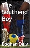  The Southend Boy (English Edition)